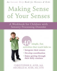 Making Sense of Your Senses: A Workbook for Children with Sensory Processing Disorder (PDF)