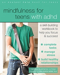 Mindfulness for Teens with ADHD: A Skill-Building Workbook to Help You Focus and Succeed (PDF)